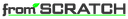 from SCRATCH （フロム スクラッチ）